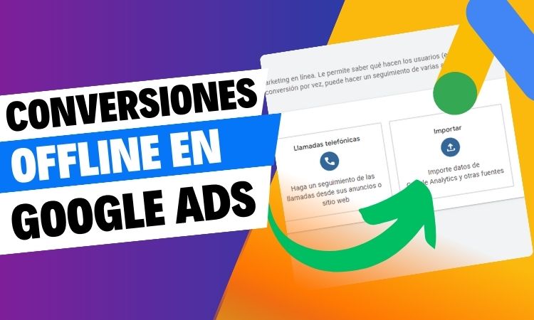conversiones offline-google ads ejemplos.